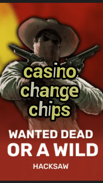 casino change chips-trdjkmsxjksdss.com