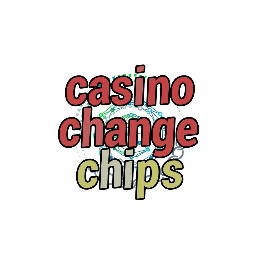 casino change chips